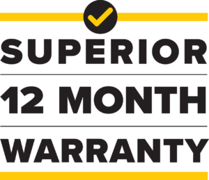 Superior 12 Month Warranty